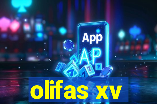 olifas xv
